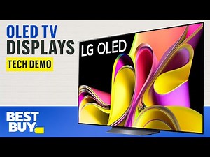 How OLED TV Displays Take Viewing Up a Notch - Tech Demo from Best Buy