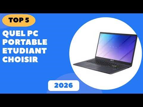 TOP 5 Quel Pc Portable Etudiant Choisir En 2026 Les Portable Etudiant Modèles