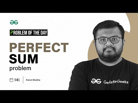 GFG POTD: 14/09/2023 | Perfect Sum Problem | Problem of the Day GeeksforGeeks