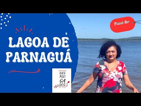 Conheça a Lagoa de Parnaguá no Piauí, Maior Lago Natural do Brasil
