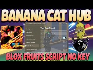 NEW BANANA CAT HUB - Blox Fruits Script Update 27.6 (Roblox) * NO KEY * | Auto Farm, Boss, Quest