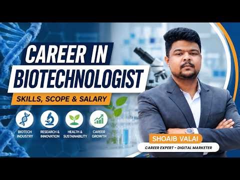 Biotechnologist Career Guide 2026 🧬 | Skills, Salary & Roadmap Explained | Shoaib Valai