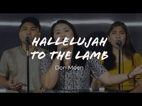 Hallelujah To The Lamb - Don Moen