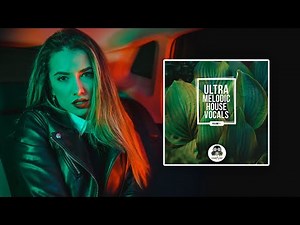 Ultra Melodic House Vocals