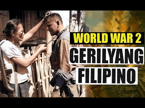 FILIPINONG GUERILLA! ANG MGA NAKALIMUTANG BAYANI NG WORLD WAR 2