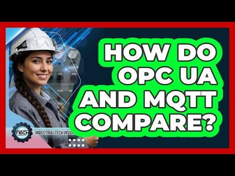 How Do OPC UA And MQTT Compare?