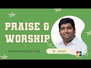 Praise & Worship | Br. Jomet & Powervision Choir | 294th Veetile Sabhayogam | Powervision TV