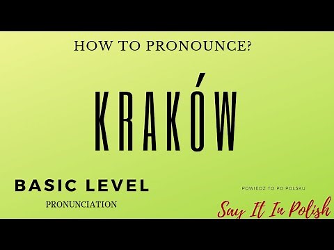 How To Correctly Pronounce CRACOW - KRAKÓW - SAY IT IN POLISH