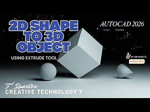 CREATE 2D SHAPE TO 3D OBJECT (EASY WAY) USING EXTRUDE TOOL (AUTOCAD 2026) || CREATIVE TECHNOLOGY 7