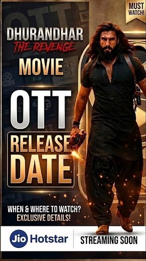 Dhurandhar 2 OTT Release Date Out? | JioHotstar Streaming Date & Time