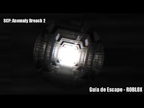 SCP: Anomaly Breach 2 - Guia de escape [BETA 1.2.9.1]