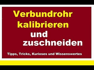 PE Rohre kalibrieren und zuschneiden Heizungsrohre Mehrschichtverbundrohre Wasserrohre