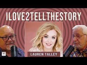Lauren Talley Interview - I Love To Tell the Story
