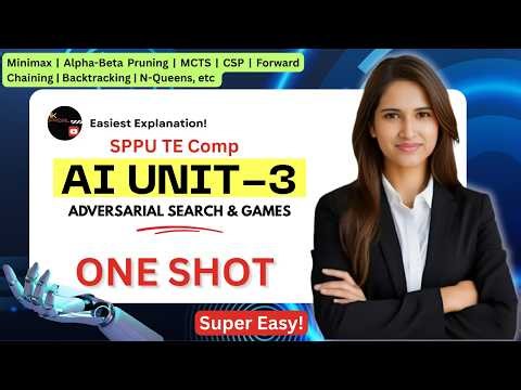 AI Unit-3 Complete ONE SHOT 🔥| Adversarial Search & Games | Easiest Explanation | SPPU TE