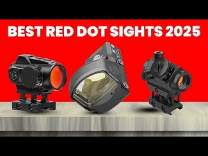 "Top 5 Best Red Dot Sights (2025) – Ultimate Review & Buyer’s Guide!"