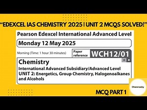 Edexcel IAS Chemistry May 2025 | Unit 2 MCQs (1) Solved with Full Explanation | WCH12/01