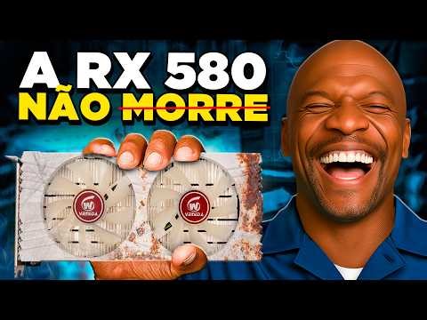 A RX 580 está CALANDO a BOCA de Todo Mundo em 2026 KKKKKK