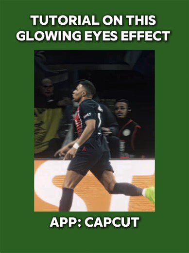 Tutorial on this glowing eyes effect in#CapCut // ( CR: @.lucaae0 ) // #capcuttutorial #capcutpioneer #mbbape #football tutorial on glowing eyes tutorial in capcut