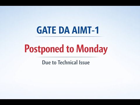 GATE DA AIMT - 1 | Postponed to Monday | Technical Issue