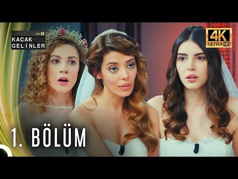 Kaçak Gelinler | 1. Bölüm (4K)