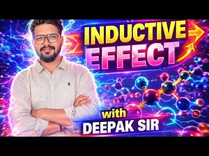 INDUCTIVE EFFECT 🔥 | Organic Chemistry Made EASY 😱 by Deepak sir