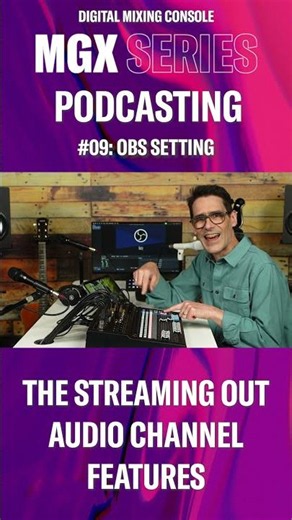 Yamaha MGX Series PODCASTING Setup Video #09 OBS SETTING