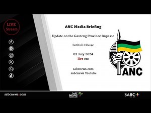 ANC Media Briefing on the Gauteng Province Impasse