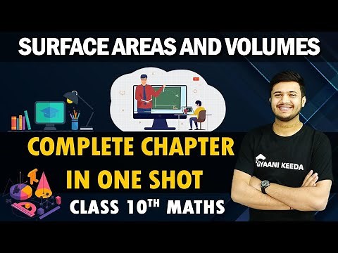 Chapter -13 Surface Area and Volumes Complete Chapter Class 10 Maths |GYAANI KEEDA