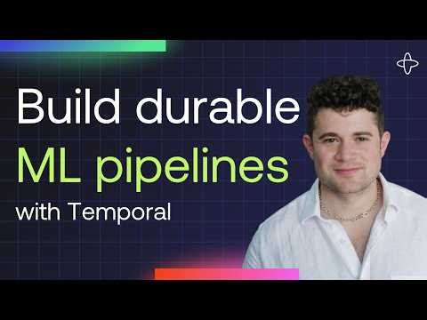 Build durable ML pipelines with Temporal