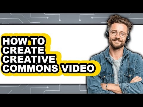 How to Create Creative Commons Video (easy Method)