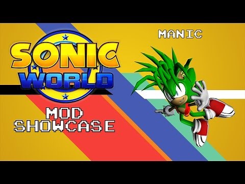 MANIC - Sonic World R7 Mod Showcase