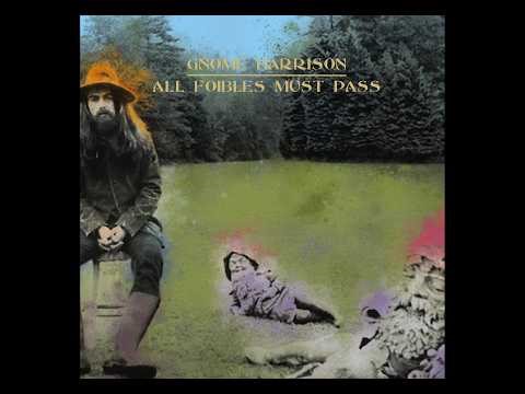 Gnome Harrison - All Foibles Must Pass