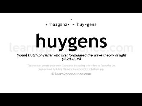 Pronunciation of Huygens | Definition of Huygens