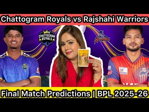 Chattogram Royals vs Rajshahi Warriors (Final) Match Predictions | Bangladesh Premier League 2025-26