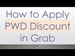 How to Apply PWD Discount in Grab