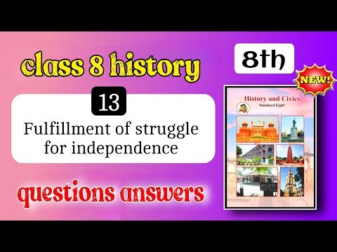 8th history chapter 13 question answer - fulfillment of struggle for independence exerice class 8