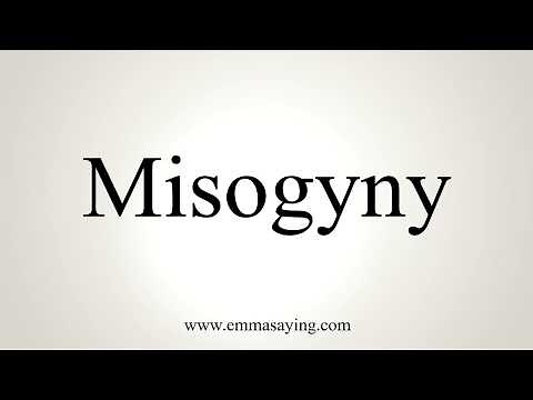 How To Pronounce Misogyny
