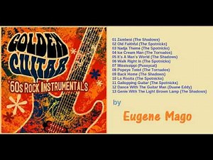 GOLDEN GUITAR - 60's ROCK album (Covers by Eugene Mago)