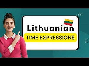 Learn Lithuanian Time Expressions ⏰ | Everyday A1 Phrases for Beginners
