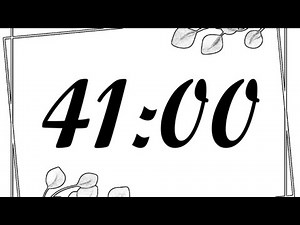 41 Minute Timer | 2460 Second Timer | 41Minute Countdown with Music