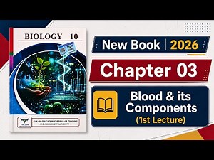 Class 10th Biology Chapter 3 Lecture 1| Blood and its Components | Introduction | New Book 2026