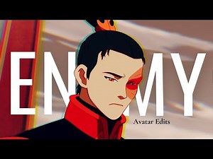 Enemy | Zuko | Avatar [AMV]