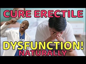 How to Cure Erectile Dysfunction Naturally | Proven Remedies That Work!