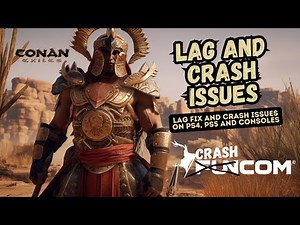 CONAN EXILES: LAG FIX & CRASH SOLUTIONS for PS4, PS5, and ALL CONSOLES
