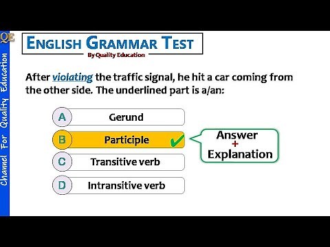 Gerunds, Infinitives, Participles, Transitive and Intransitive verbs | Practice Test by Quality Ed.