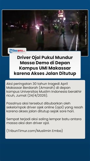 Massa Demo di Depan Kampus UMI Makassar Dipukul Mundur Driver Ojol, Terjadi Aksi Saling Lempar