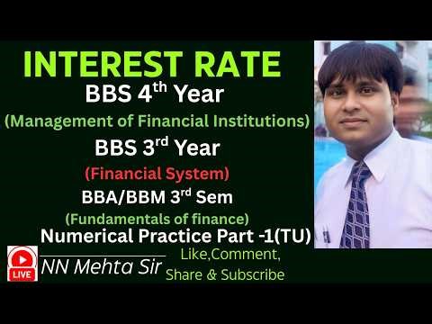 Interest Rate, BBS 4th & BBS 3rd Year, BBA & BBM 3rd Sem (TU), Numerical Practice Part-1