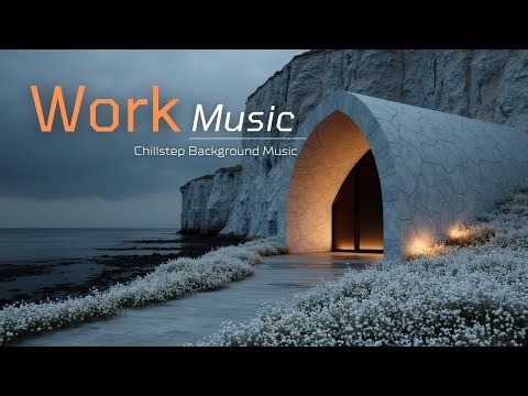 Chillstep Background Music for Deep Work & Coding | Atmospheric Focus Playlist for Study