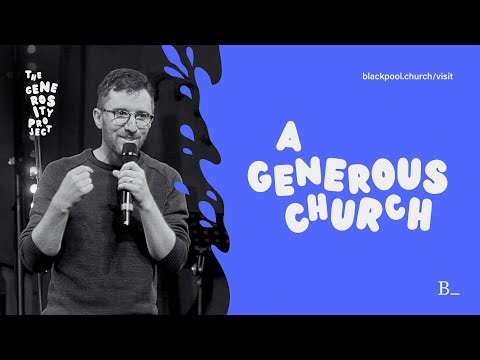 A Generous Church - Andy Dykes | The Generosity Project