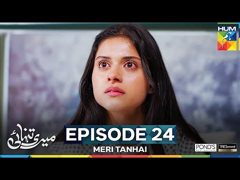Meri Tanhai - Episode 24 - 23rd June 25 - Sponsors Tresemme & Ponds [ Kubra & Azaan ]